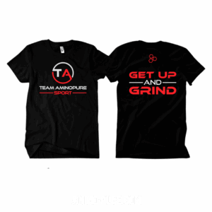 Team AminoPure<BR> GET UP AND GRIND <BR> T-SHIRT
